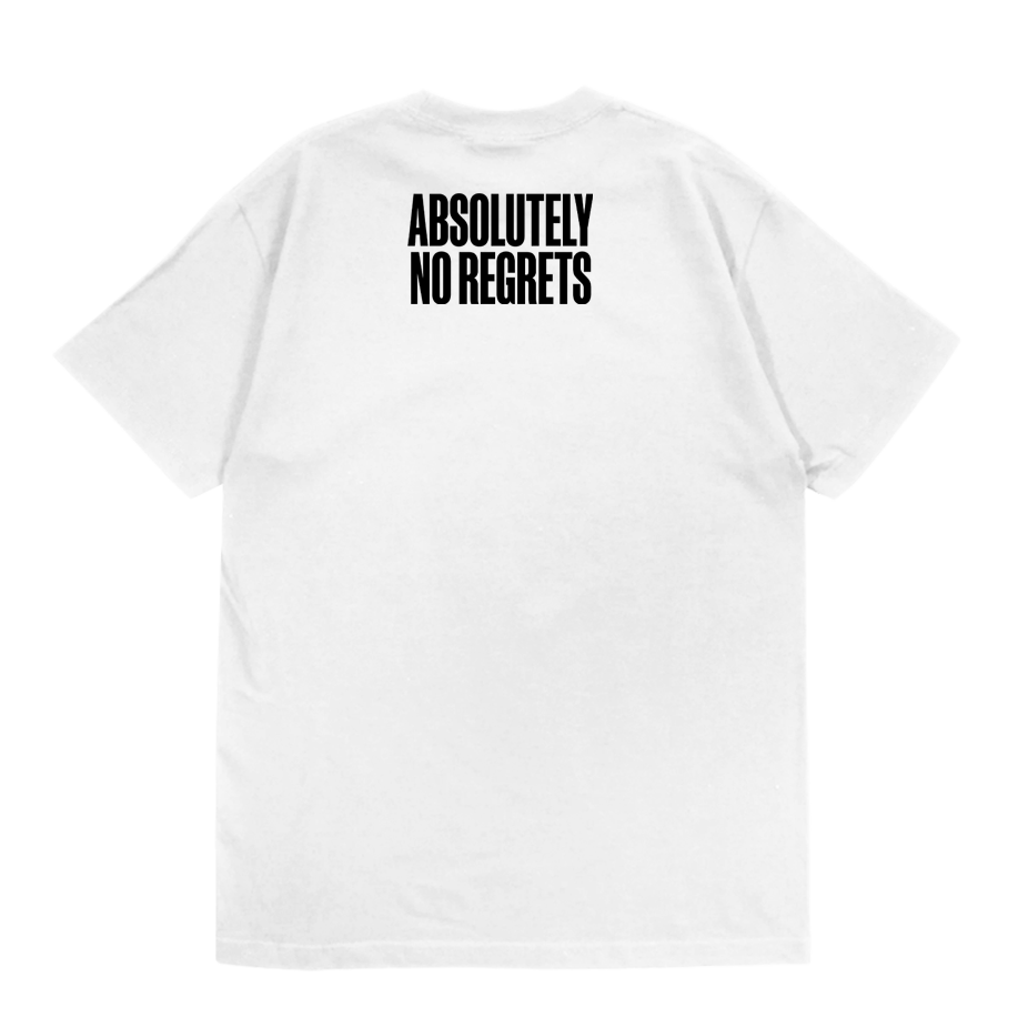 Absolutely No Regrets White Tee