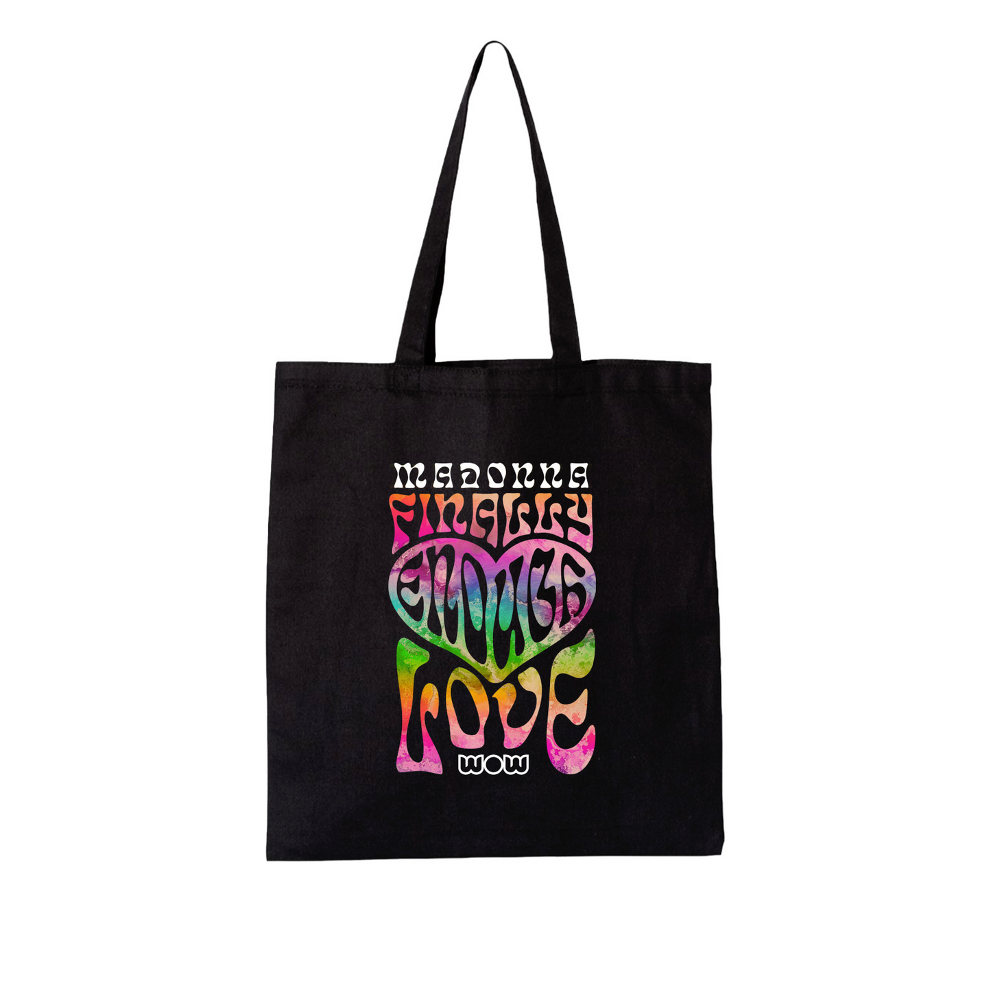 Finally Enough Love WOW PRIDE Tote Bag